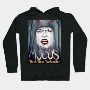 MUCUS - Black Metal Panhandler Hoodie